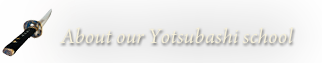About our Yotsubashi school